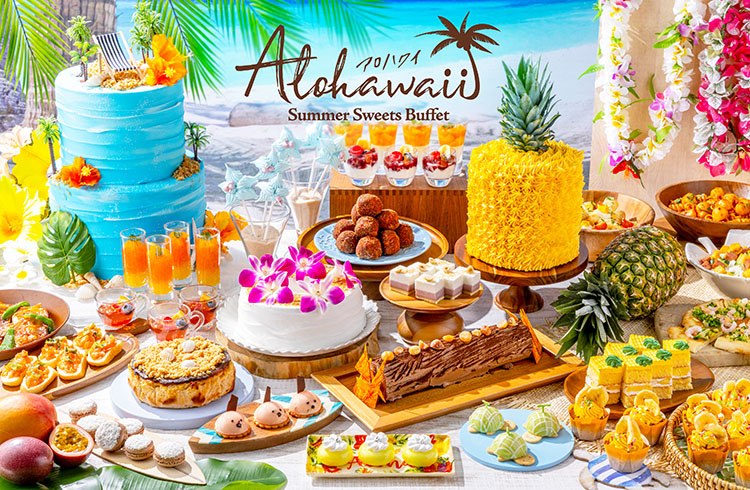 【先行予約開始】サマースイーツビュッフェ「Alohawaii（アロハワイ）」